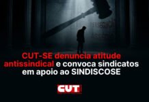 CUT-SE denuncia atitude antissindical e convoca sindicatos em apoio ao SINDISCOSE
